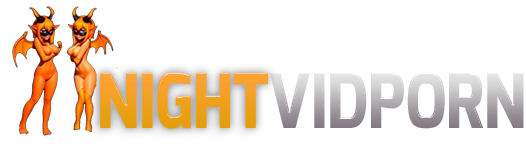 Free Porn Video Tube: Hardcore XXX Sex HD | NightVidPorn